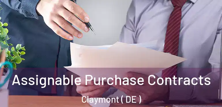  Assignable Purchase Contracts Claymont ( DE )
