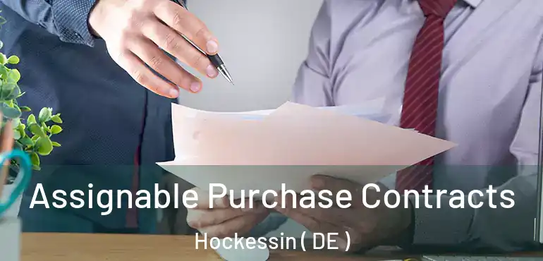  Assignable Purchase Contracts Hockessin ( DE )