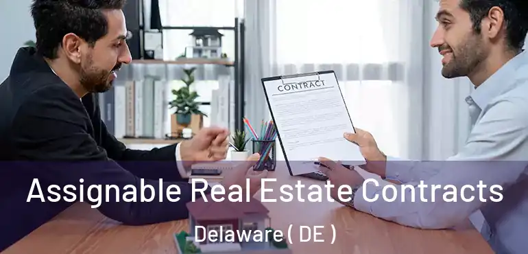  Assignable Real Estate Contracts Delaware ( DE )