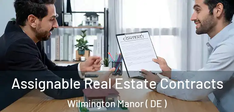  Assignable Real Estate Contracts Wilmington Manor ( DE )