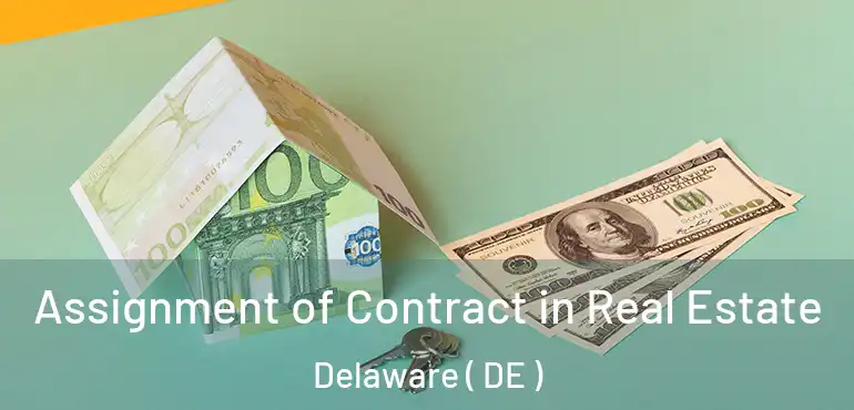  Assignment of Contract in Real Estate Delaware ( DE )