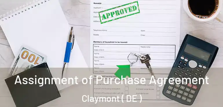  Assignment of Purchase Agreement Claymont ( DE )