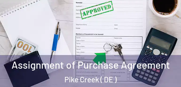  Assignment of Purchase Agreement Pike Creek ( DE )