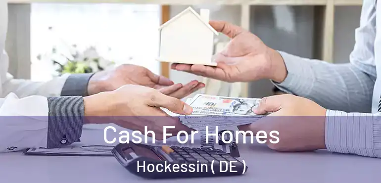  Cash For Homes Hockessin ( DE )