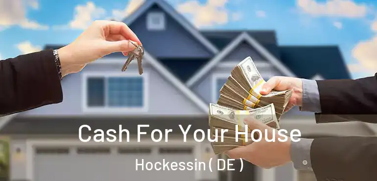  Cash For Your House Hockessin ( DE )