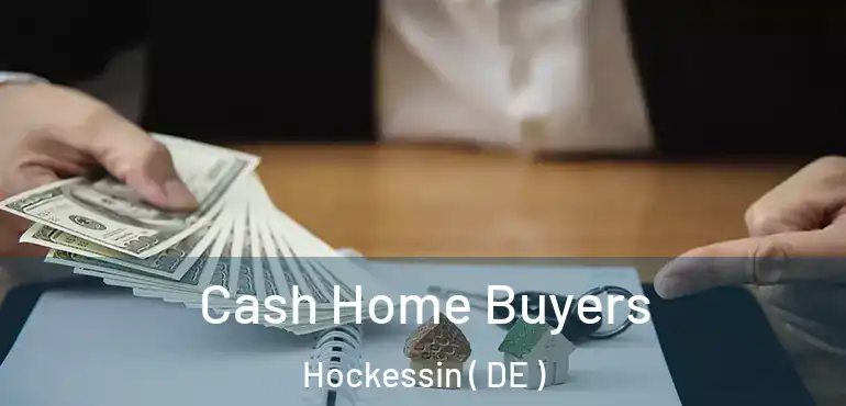 Cash Home Buyers Hockessin ( DE )