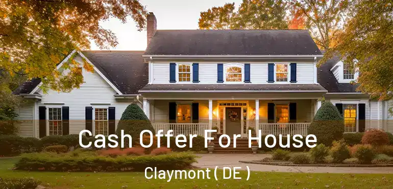  Cash Offer For House Claymont ( DE )