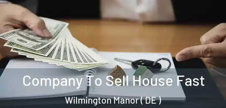  Company To Sell House Fast Wilmington Manor ( DE )