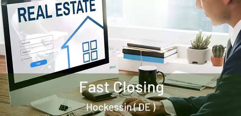  Fast Closing Hockessin ( DE )