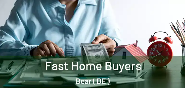  Fast Home Buyers Bear ( DE )