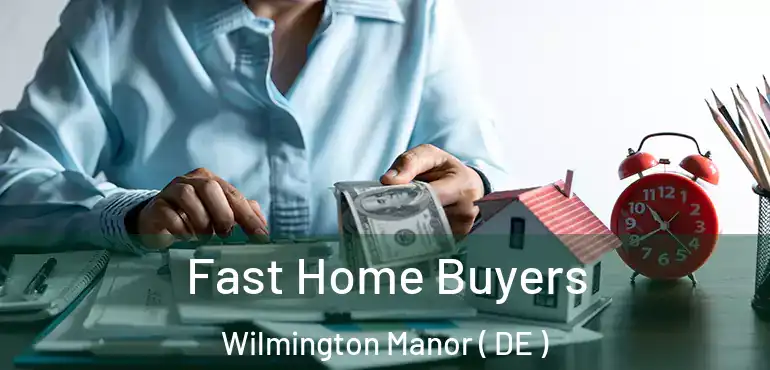  Fast Home Buyers Wilmington Manor ( DE )