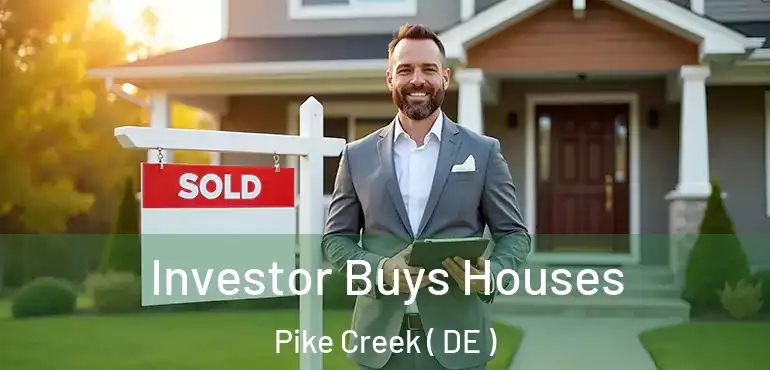  Investor Buys Houses Pike Creek ( DE )
