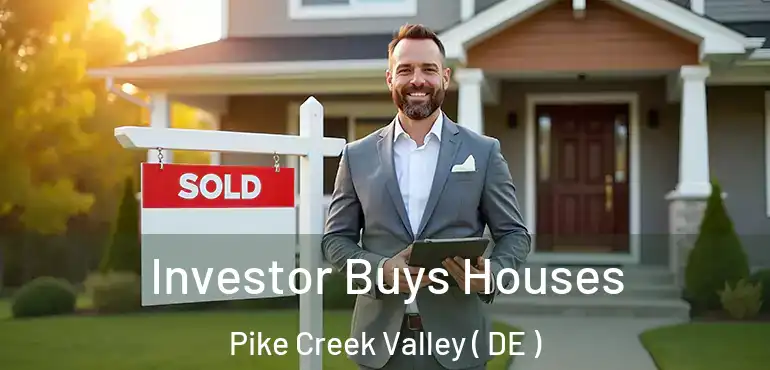  Investor Buys Houses Pike Creek Valley ( DE )