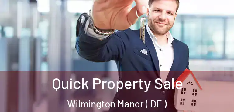  Quick Property Sale Wilmington Manor ( DE )