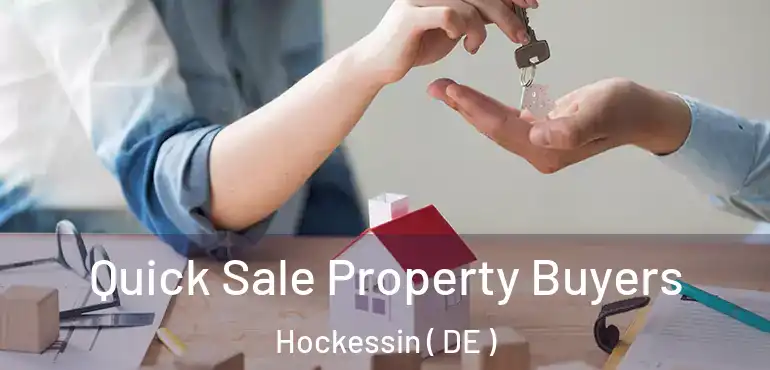  Quick Sale Property Buyers Hockessin ( DE )