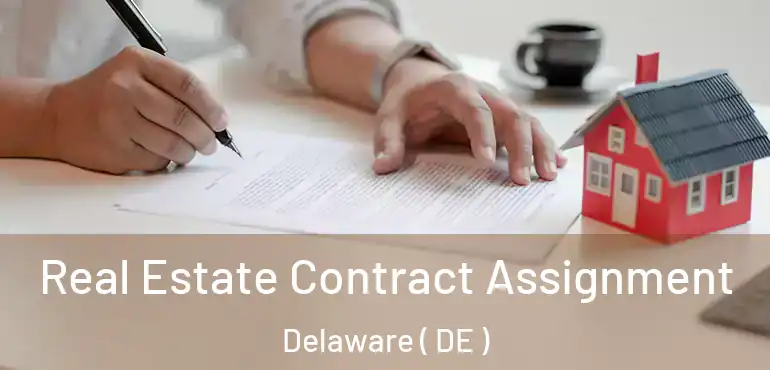  Real Estate Contract Assignment Delaware ( DE )