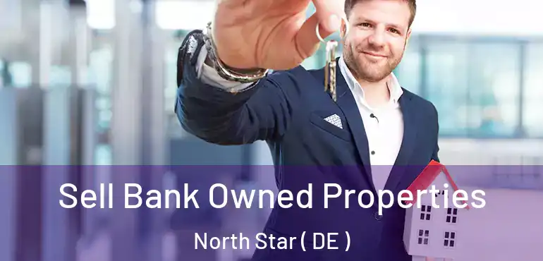  Sell Bank Owned Properties North Star ( DE )