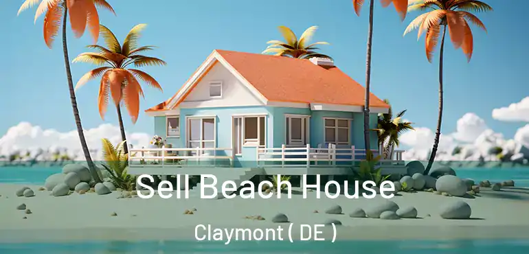  Sell Beach House Claymont ( DE )