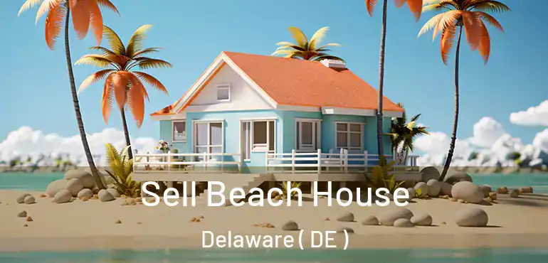  Sell Beach House Delaware ( DE )