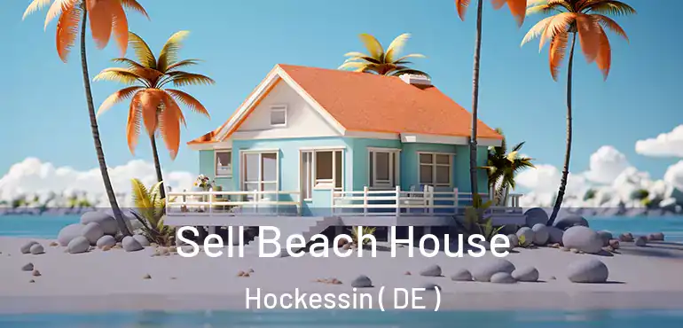 Sell Beach House Hockessin ( DE )