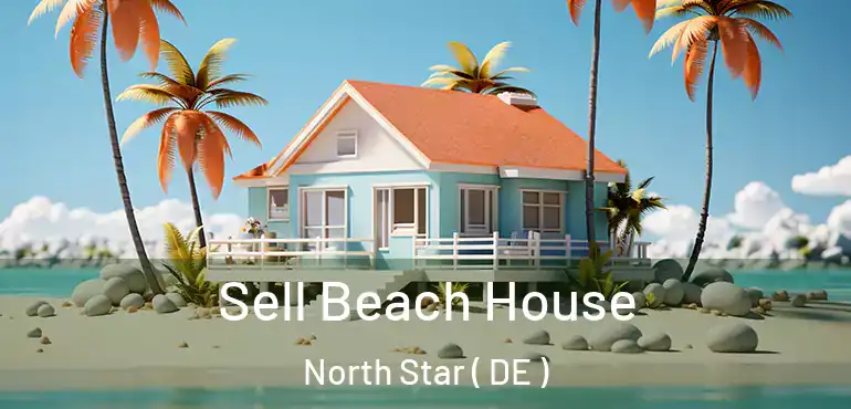  Sell Beach House North Star ( DE )