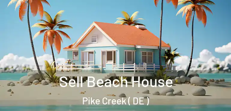  Sell Beach House Pike Creek ( DE )