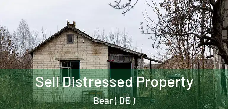  Sell Distressed Property Bear ( DE )