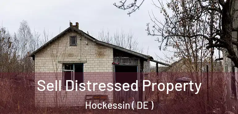  Sell Distressed Property Hockessin ( DE )