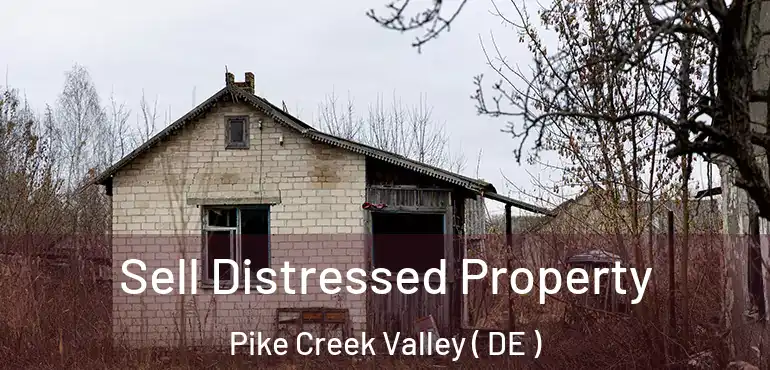  Sell Distressed Property Pike Creek Valley ( DE )