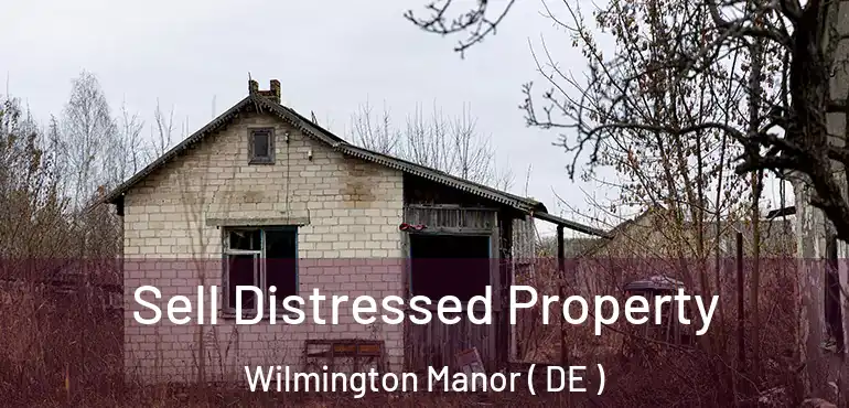  Sell Distressed Property Wilmington Manor ( DE )