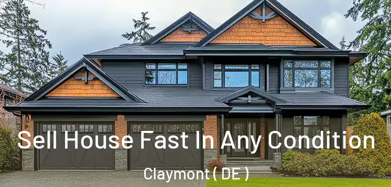  Sell House Fast In Any Condition Claymont ( DE )