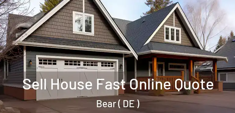  Sell House Fast Online Quote Bear ( DE )