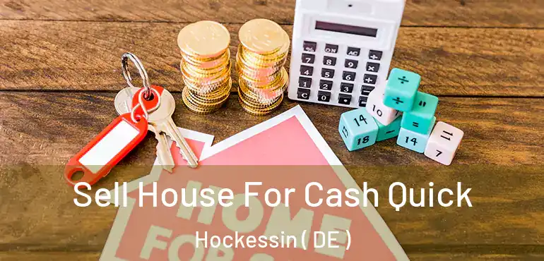  Sell House For Cash Quick Hockessin ( DE )