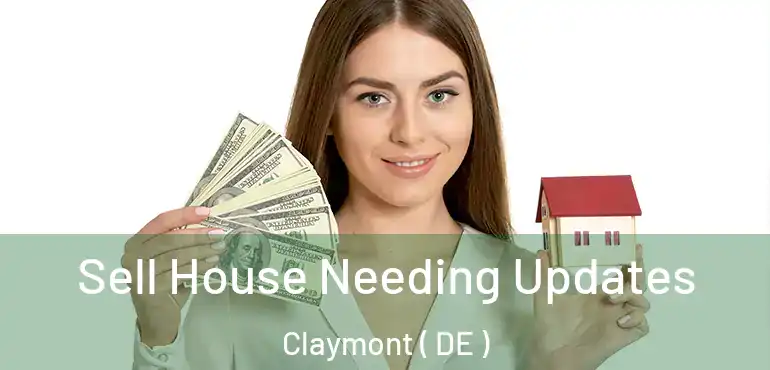  Sell House Needing Updates Claymont ( DE )