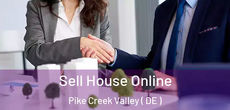  Sell House Online Pike Creek Valley ( DE )