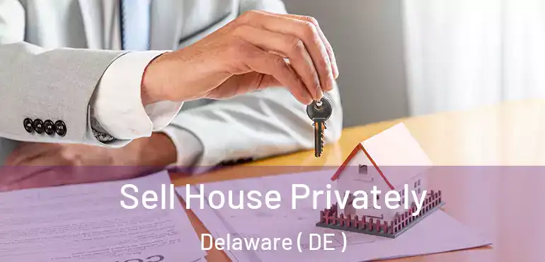  Sell House Privately Delaware ( DE )