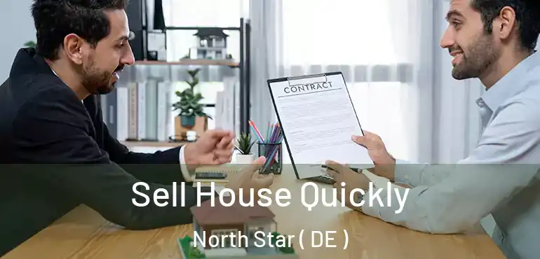  Sell House Quickly North Star ( DE )