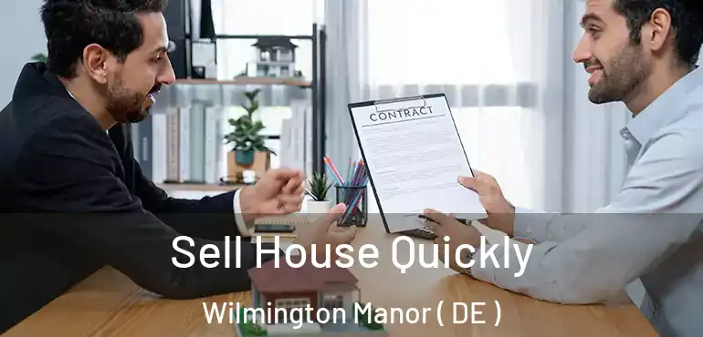  Sell House Quickly Wilmington Manor ( DE )