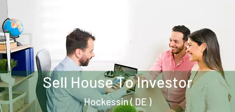  Sell House To Investor Hockessin ( DE )