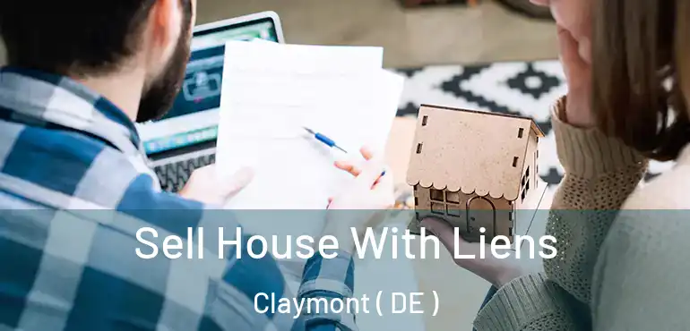  Sell House With Liens Claymont ( DE )