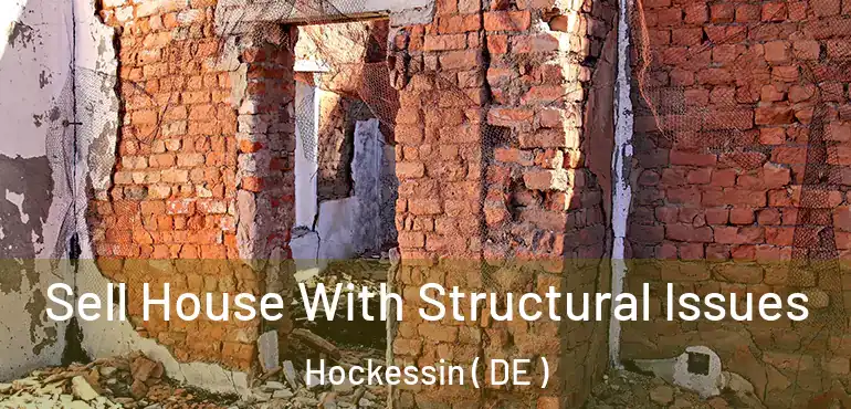  Sell House With Structural Issues Hockessin ( DE )