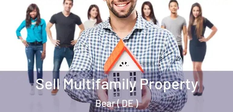  Sell Multifamily Property Bear ( DE )