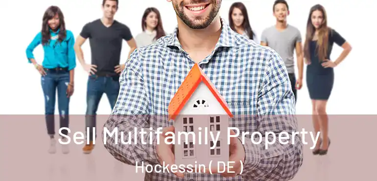  Sell Multifamily Property Hockessin ( DE )