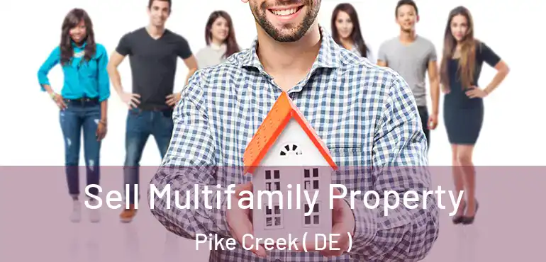  Sell Multifamily Property Pike Creek ( DE )