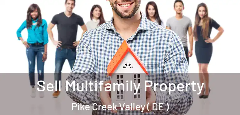  Sell Multifamily Property Pike Creek Valley ( DE )