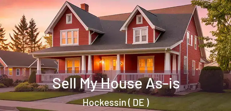  Sell My House As-is Hockessin ( DE )