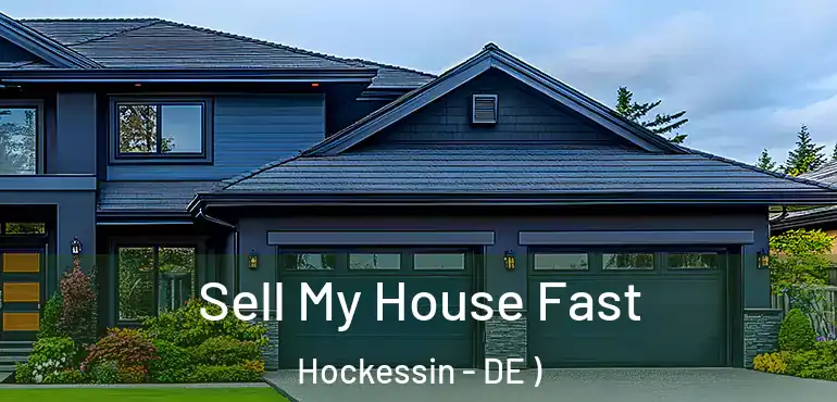  Sell My House Fast Hockessin - DE )
