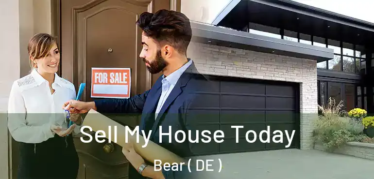  Sell My House Today Bear ( DE )
