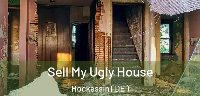  Sell My Ugly House Hockessin ( DE )