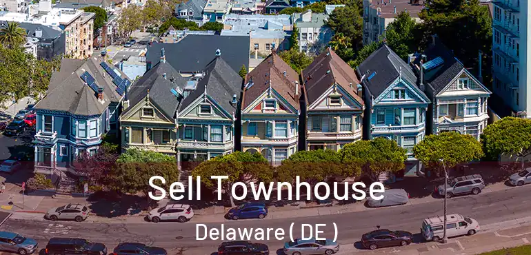  Sell Townhouse Delaware ( DE )